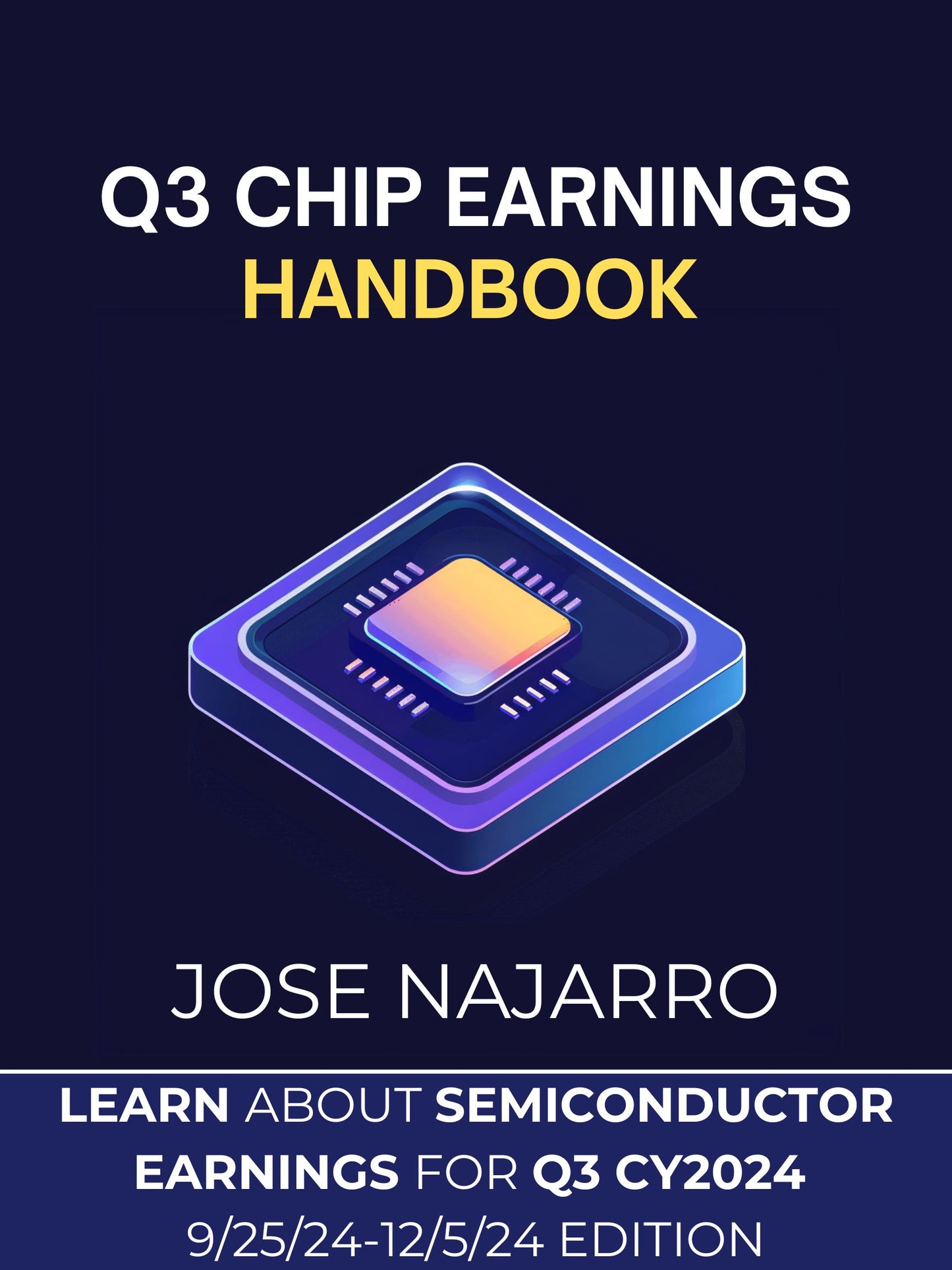 The Semiconductor Investor Earnings Insights Handbook - (Q3 2024 E-Book Digital Edition)