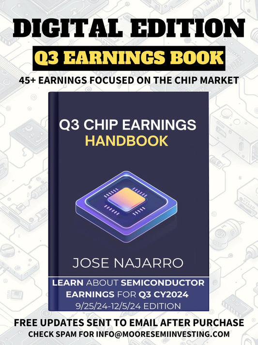 The Semiconductor Investor Earnings Insights Handbook - (Q3 2024 E-Book Digital Edition)